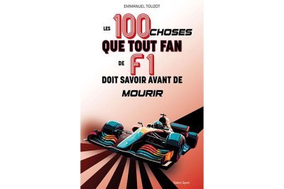 On a lu&nbsp;: Les 100 choses que tout fan de F1 doit savoir avant de mourir