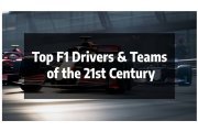 Top F1 Drivers & Teams of the 21st Century