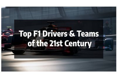 Top F1 Drivers & Teams of the 21st Century