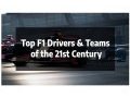 Top F1 Drivers & Teams of the 21st Century