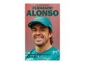 On a lu : Fernando Alonso - Itinéraire d'un monstre sacré de la F1